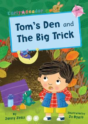 Jinks, J: Tom's Den and The Big Trick de Jenny Jinks