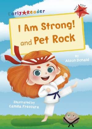 I Am Strong! and Pet Rock