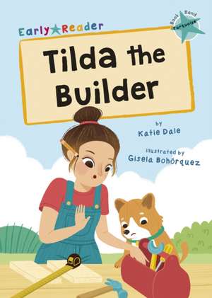 Tilda the Builder de Katie Dale