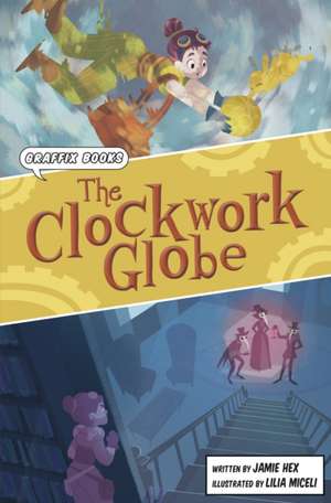 The Clockwork Globe de Jamie Hex