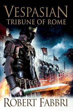 Tribune of Rome de Robert Fabbri