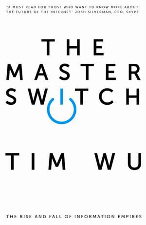 The Master Switch de Tim Wu