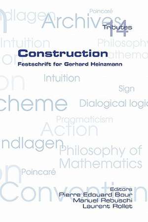 Construction. Festschrift for Gerhard Heinzmann de Pierre Edouard Bour