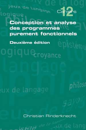 Conception Et Analyse Des Programmes Purement Fonctionnels de Christian Rinderknecht