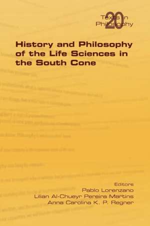 History and Philosophy of Life Sciences in the South Cone de Pablo Lorenzano