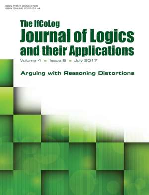 Ifcolog Journal of Logics and their Applications. Volume 4, number 6. Arguing with Reasoning Distortions de Ifcolog