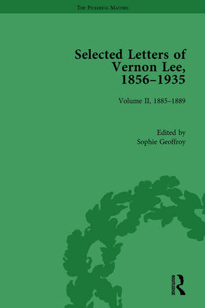 Selected Letters of Vernon Lee, 1856–1935: Volume II - 1885-1889 de Sophie Geoffroy