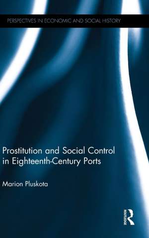 Prostitution and Social Control in Eighteenth-Century Ports de Marion Pluskota