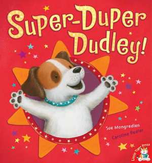 Super-Duper Dudley! de Sue Mongredien