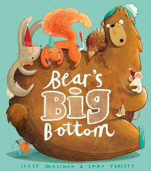 Bear's Big Bottom de Steve Smallman