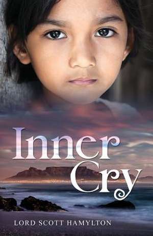 Inner Cry: The Memoirs of Scarlett Bluff de Scott Hamylton