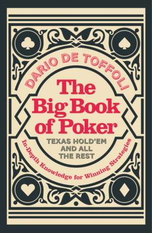 The Big Book of Poker de Dario de Toffili