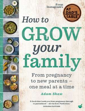 How to Grow Your Family de Adam Shaw