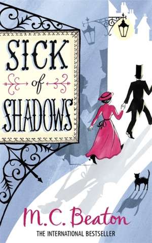 Sick of Shadows de M. C. Beaton