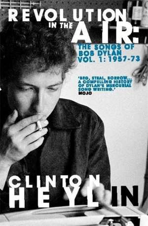 Revolution in the Air de Clinton Heylin