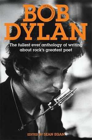 The Mammoth Book of Bob Dylan de Sean Egan