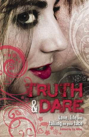 Truth & Dare de Liz Miles