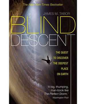 Blind Descent de James M. Tabor