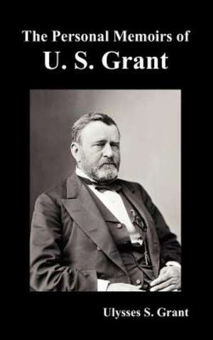 The Personal Memoirs of U. S. Grant, Complete and Fully Illustrated: The Prince of the Road, (or the Black Rider of the Black Hills) de Ulysses S. Grant