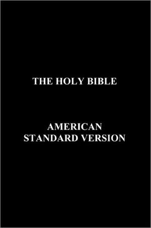 Holy Bible-Asv: An Unvarnished History de Anon.