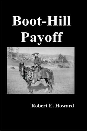 Boot-Hill Payoff de Robert Howard