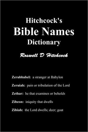 Hitchcock's Bible Names Dictionary de Roswell D. Hitchcock