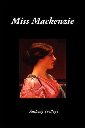 Miss MacKenzie de Anthony Ed Trollope