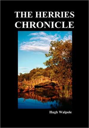 The Herries Chronicle de Hugh Walpole