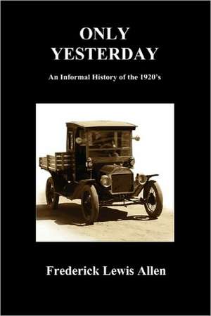 Only Yesterday (Paperback) de Frederick Lewis Allen