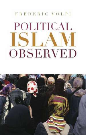 Volpi, F: Political Islam Observed de Frederic Volpi