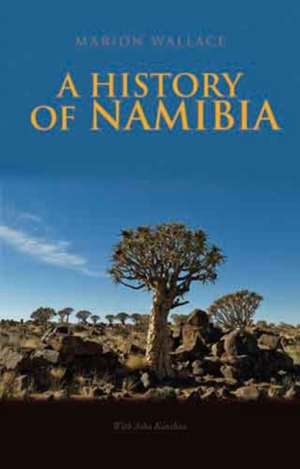 Wallace, M: A History of Namibia de Marion Wallace