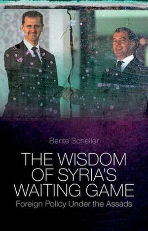 The Wisdom of Syria's Waiting Game de Bente Scheller