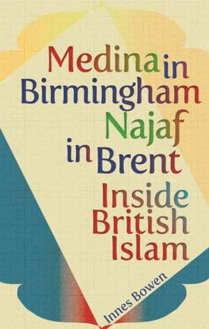 Medina in Birmingham, Najaf in Brent de Innes Bowen