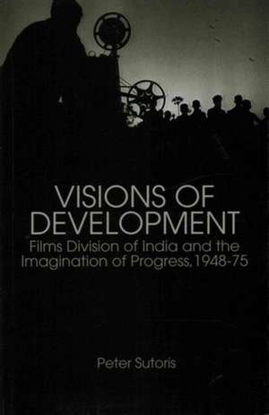 Visions of Development de Peter Sutoris