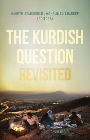 The Kurdish Question Revisited de Gareth Stanfield