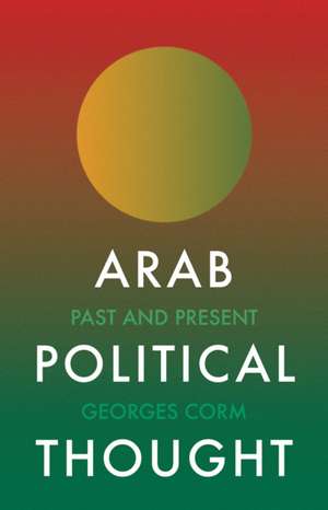 Arab Political Thought de Georges Corm