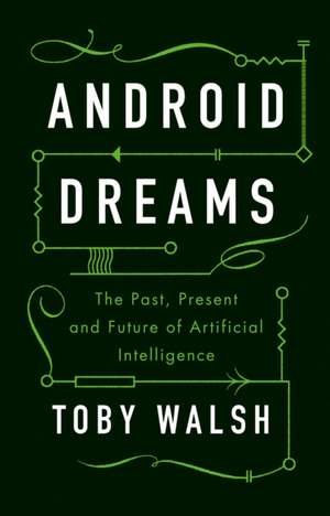 Android Dreams de Toby Walsh