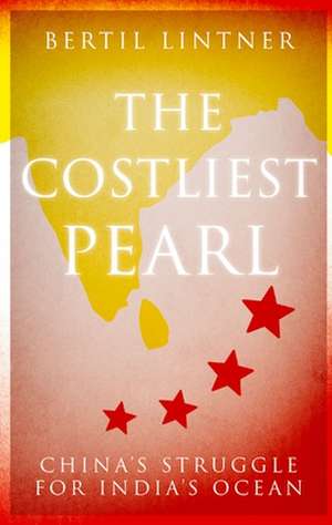 The Costliest Pearl de Bertil Lintner