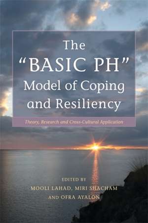 The "Basic PH" Model of Coping and Resiliency