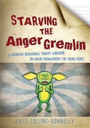 Starving the Anger Gremlin de Kate Collins-Donnelly