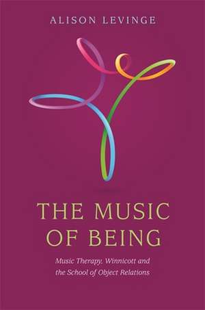 The Music of Being de Alison Levinge