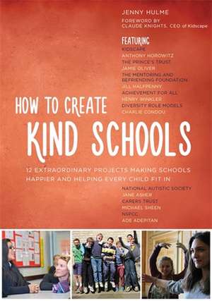 How to Create Kind Schools de Jenny Hulme