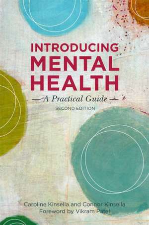 Introducing Mental Health, Second Edition: A Practical Guide de Caroline Kinsella