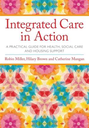 Integrated Care in Action de Robin Miller