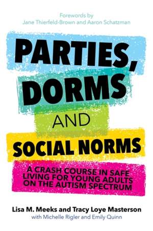 Parties, Dorms and Social Norms de Lisa M. Meeks