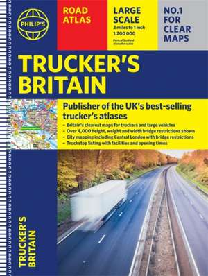 Philip's Trucker's/Big Easy to Read Trucker's Road Atlas of Britain de Philip'S Maps