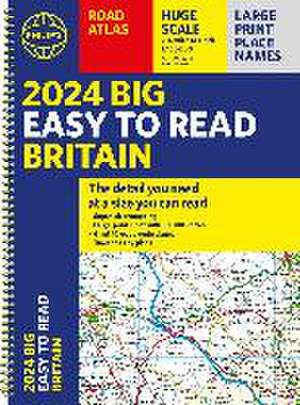 2024 Philip's Big Easy to Read Britain Road Atlas de Philip'S Maps