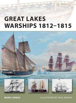 Great Lakes Warships 1812–1815 de Mark Lardas