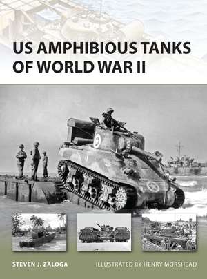 US Amphibious Tanks of World War II de Steven J. Zaloga