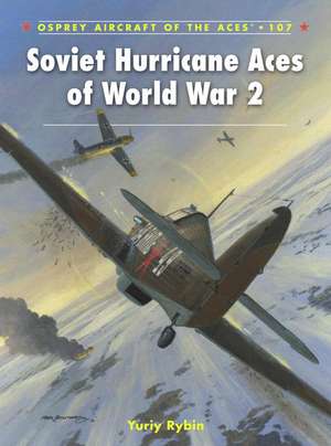 Soviet Hurricane Aces of World War 2 de Yuriy Rybin